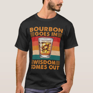 Bourbon gaat in de Wisdom uit een grappige whisky T-shirt