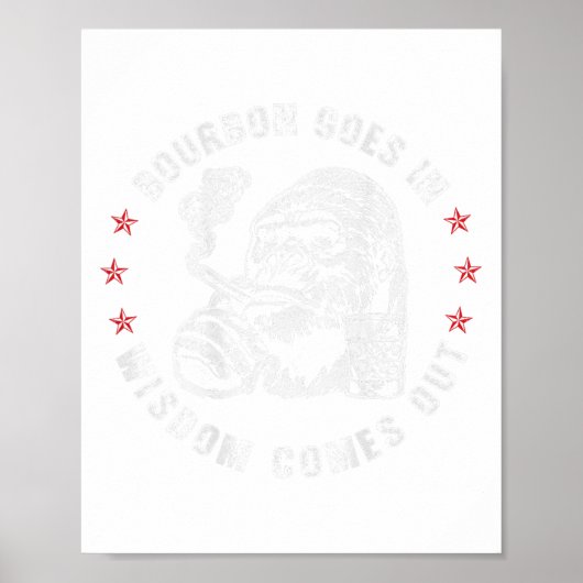 Bourbon Goes In Wisdom Comes Out Monkey Whiskey (o Poster (Voorkant)