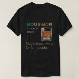 Bourbon Magic Brown Water voor Vun mensen T-shirt
