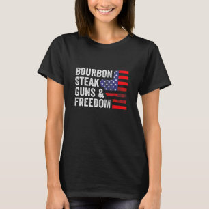 Bourbon Steak Pistolen Freedom Usa Flag Whiskey Pa T-shirt