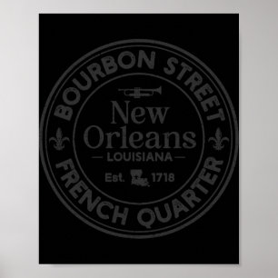 Bourbon Street French Quarter Opgericht 1718 New O Poster