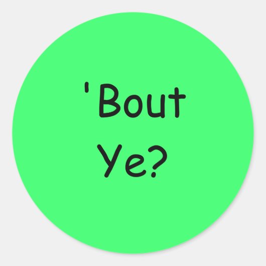 'Bout Ye ? - Stickers (rond) (Devant)