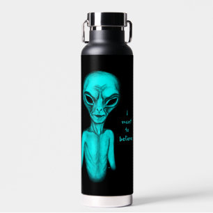 Bouteille D'eau Alien, je veux croire