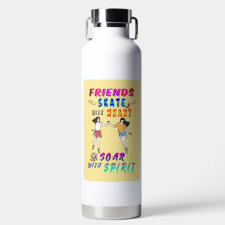 Bouteille D'eau Amis Drinkwar Skatez avec cœur, envolez-vous avec 