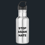 Bouteille D'eau Arrêtez la haine asiatique,<br><div class="desc">Stop Asian Hate,  bouteille d'eau en acier inoxydable Stop violence contre les Asiatiques,  Stop Covid 19 Corona virus crimes haineux,  AAPI Communauté</div>