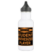 Bouteille D'eau Attention! Joueur de synthétiseur étudiant! (Droite)