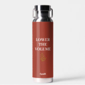Bouteille d'eau "Baissez le volume" | Minimaliste (Avant)