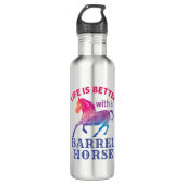 Bouteille D'eau Barrel Racing Life is Better With a Barrel Horse (Devant)