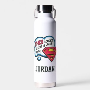 Bouteille D'eau Ça ressemble à un job pour Superman Ajouter Votr