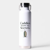 Bouteille D'eau Caddies Know My Secrets Golf Bag Illustration (Avant)