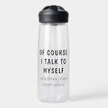 Bouteille D'eau C'Est Drôle, Bien Sûr, Je Parle À Moi-Même En Me D<br><div class="desc">Amusant Bien sûr je parle à moi-même Sayings Nom personnalisé Bouteilles d'eau présente le proverbe drôle "bien sûr je me parle, parfois j'ai besoin de conseils d'expert" dans une amusante typographie de script noir et personnalisée avec votre nom sur le dos. Faites un grand cadeau amusant pour la famille et...</div>