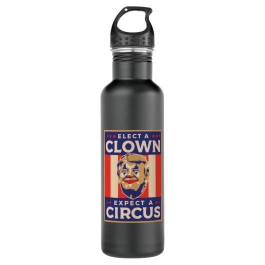 Bouteille D'eau Choisir un clown s'attendre à un cirque (Devant)