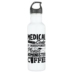Bouteille D'eau Coder Médicale Coder Café Assistant ICD Coding Cad