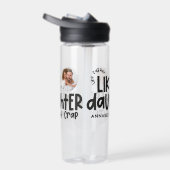 Bouteille D'eau Comme père comme fille drôle photo (Droite)