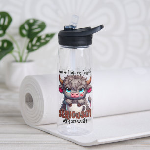 Bouteille D'eau Comment je prends mon café ? Sérieusement Très sér