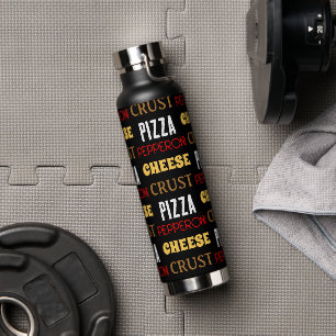 Bouteille D'eau Cool plaisir pizza pepperoni fromage croûte texte