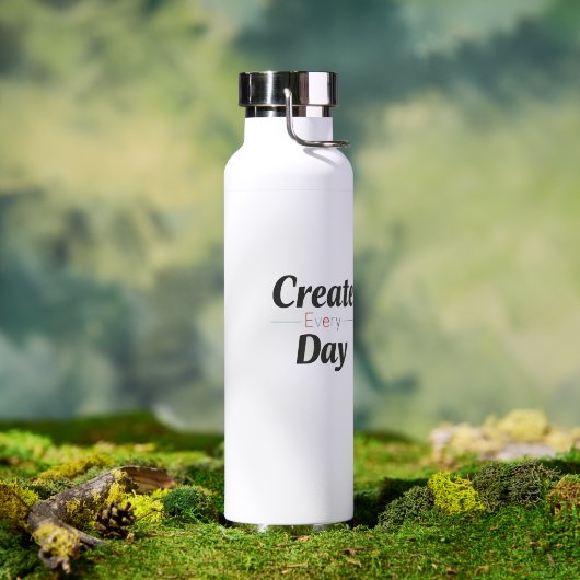 Bouteille D'eau Créer Chaque Jour (Extérieur (pivotée))