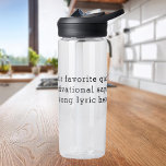 Bouteille D'eau Créez votre propre devis<br><div class="desc">Créez votre propre bouteille d'eau de devis personnalisée. Grand cadeau personnalisé ajoutez simplement votre propre texte. Caractéristiques minimaliste typographie de machine à écrire.</div>