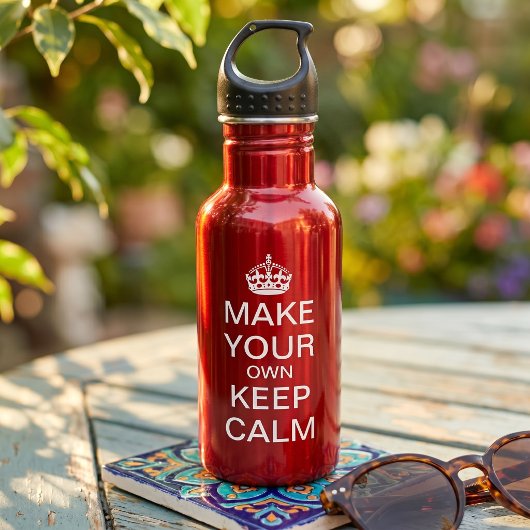 Bouteille D'eau Créez Votre Propre Keep Calm and Carry On
