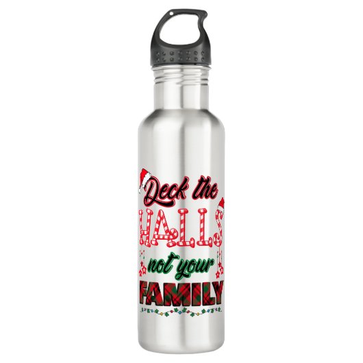 Bouteille D'eau Deck Les Halls Pas Votre Famille (Devant)