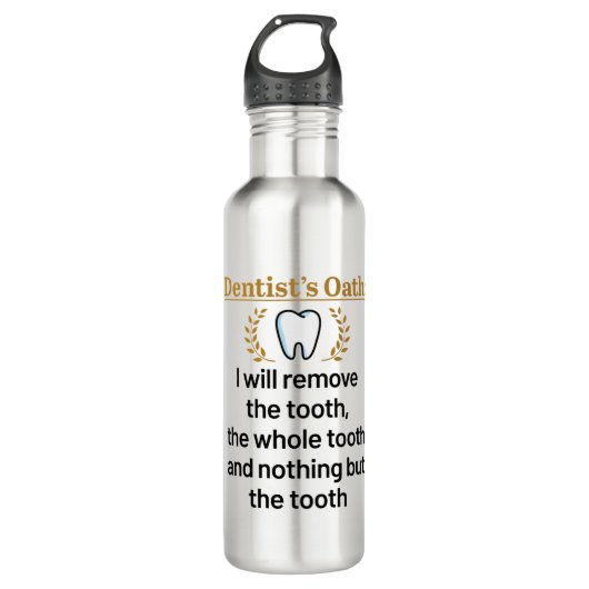 Bouteille D'eau Dentist's Oath Funny DDS Graduation Gift (Devant)