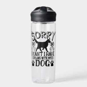 Bouteille D'eau Désolé, j'ai des projets avec mon chien Citation