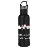 Bouteille D'eau Don't be a chicken, different ! (Devant)