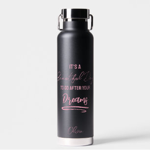 Bouteille D'eau Dreams citation motivationnelle rose noir