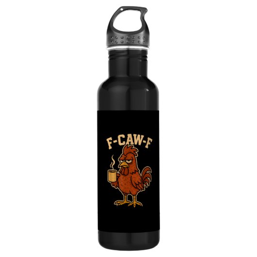Bouteille D'eau F-Caw-F Coffee Chicken Rooster Funny Bird (Devant)