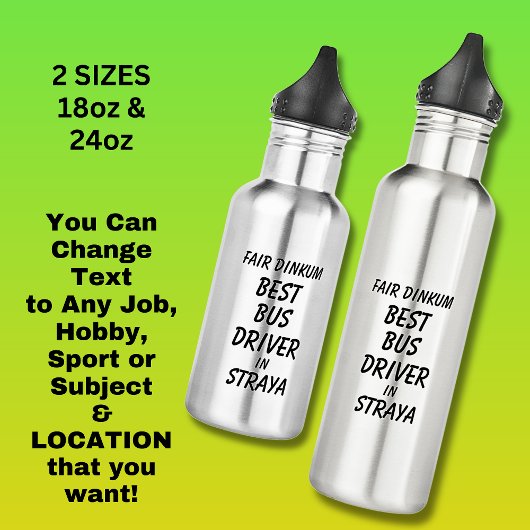 Bouteille D'eau Fair Dinkum BEST BUS DRIVER à Straya