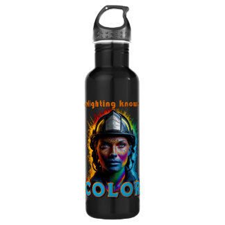 Bouteille D'eau "Firefighting Knows No Color"