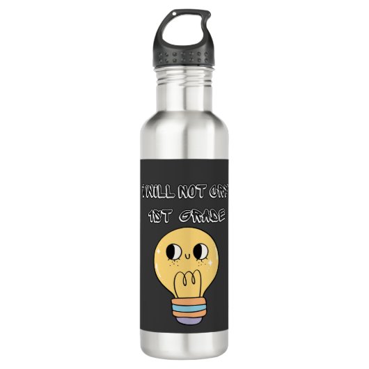 Bouteille D'eau first day of school back, i will not cry 1st grade