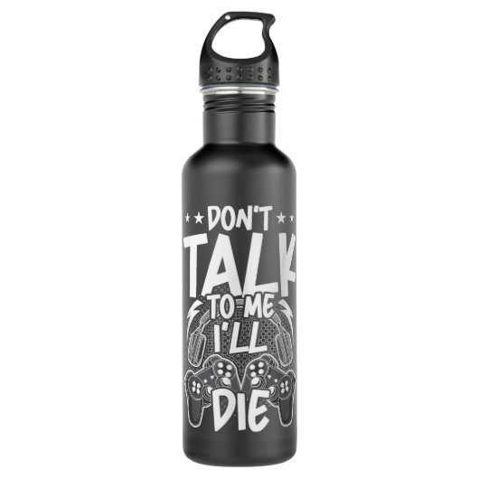 Bouteille D'eau Gamer ne me parle pas jeu de gamer vidéo (Devant)