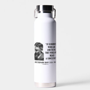 Bouteille D'eau George B. Shaw Si Les Économistes N'Ont Pas Réussi