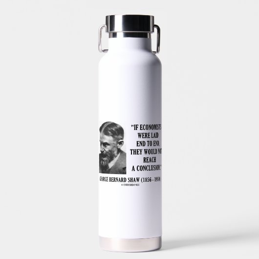 Bouteille D'eau George B. Shaw Si Les Économistes N'Ont Pas Réussi (Avant)