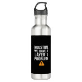 Bouteille D'eau Houston We Have A Layer 1 Problem LikeTAC Network (Devant)