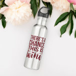 Bouteille D'eau Il y a une chance que ce soit du vin | Devis<br><div class="desc">Notre bouteille d'eau super mignonne en inox comprend "There's a Chance this is Wine" dans (bien sûr) la typographie de bloc et de brosse couleur vin,  avec une illustration flèche cachée dans le design.</div>