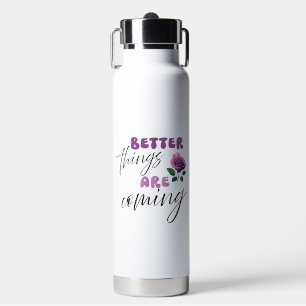 Bouteille D'eau Inspiration "de meilleures choses arrivent"