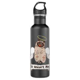 Bouteille D'eau It Wasn't Me angel pug funny quote 