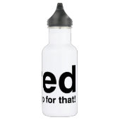 Bouteille D'eau iTired - Il y a une sieste pour ça (Droite)