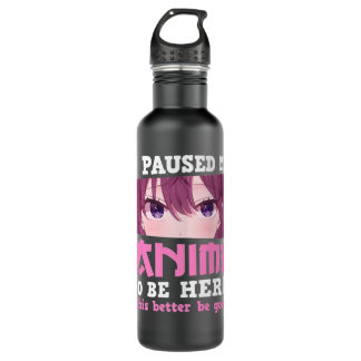 Bouteille D'eau J'Ai Interrompu Mon Animation Pour Être Ici Otaku 