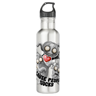Bouteille D'eau J'aime les monstres parce que les gens aiment les 