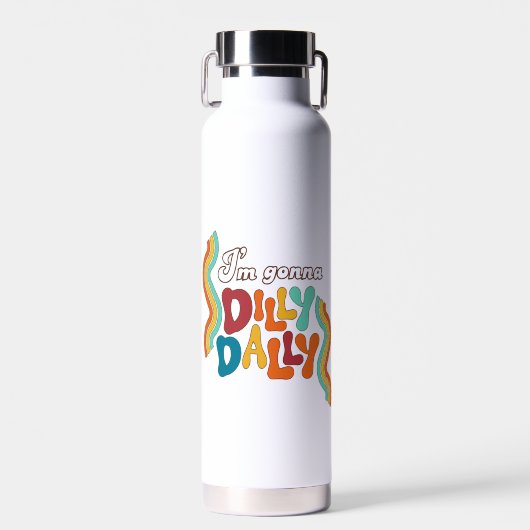 Bouteille D'eau Je vais aller à Dilly Dally (Avant)