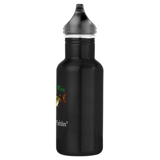 Bouteille D'eau J'Étais Muskie Fishin (Droite)