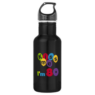 Bouteille D'eau Kiss Me I'm 80 Anniversaire T-shirts et
