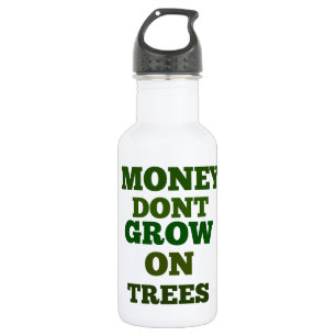 Bouteille D'eau L'Argent Ne Croît Pas Sur Les Citations D'Arbres