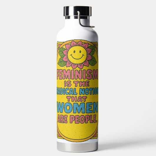 Bouteille D'eau Le féminisme est le point de vue radical que les f (Droite)
