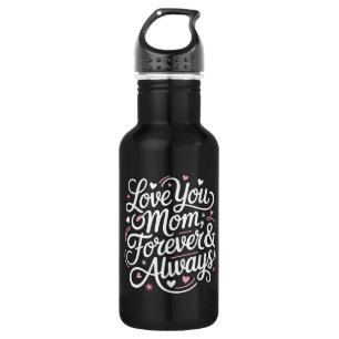 Bouteille D'eau Lote You Mom Forever & Always - Jote Water Bottle