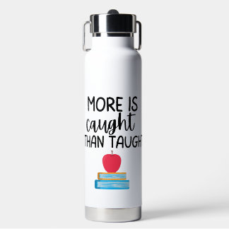 Bouteille D'eau 'More Is Caught Than Taught' Growth Leadership 