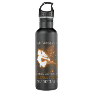 Bouteille D'eau Multiple Sclerosis We don't know how strong Angel